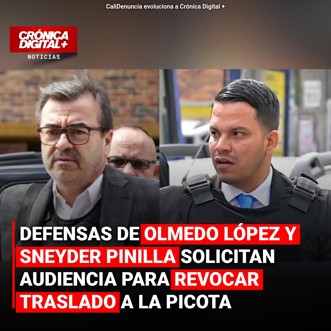 Defensas de Olmedo López y Sneyder Pinilla solicitan audiencia para revocar traslado a la Picota