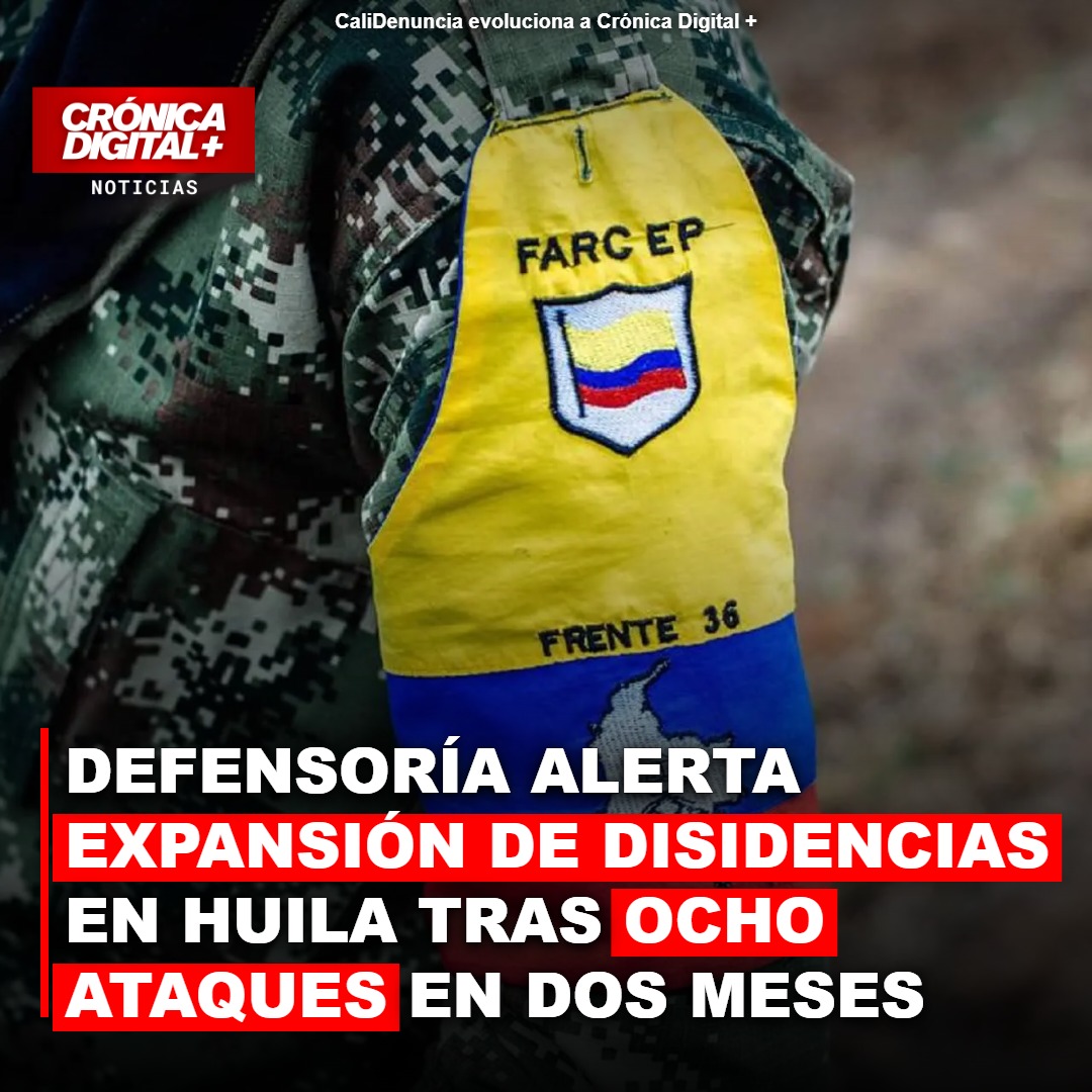 Defensoría advierte avance de disidencias de las Farc en Huila