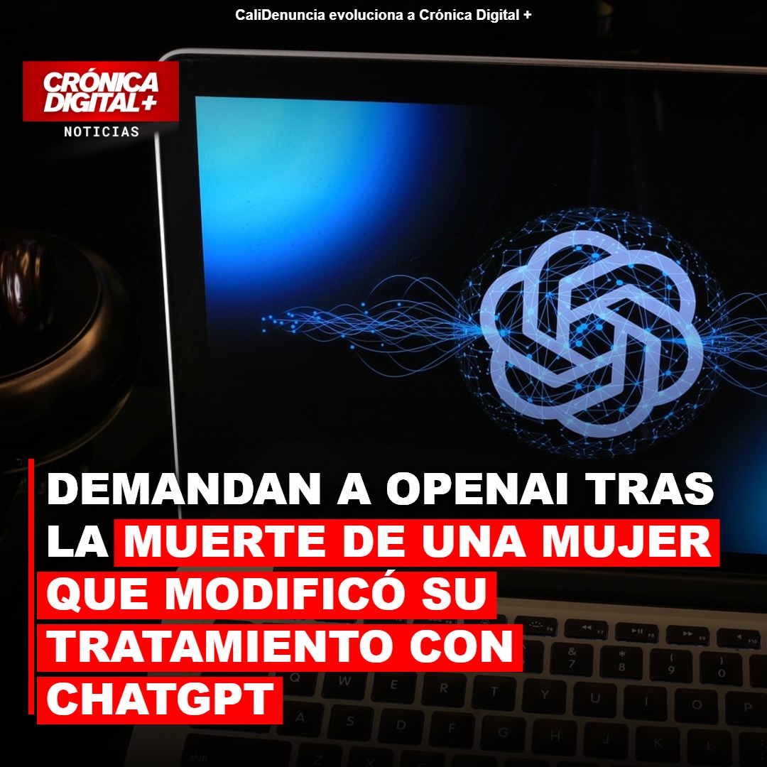 Demandan a OpenAI tras la muerte de una Mujer que modificó su Tratamiento con ChatGPT