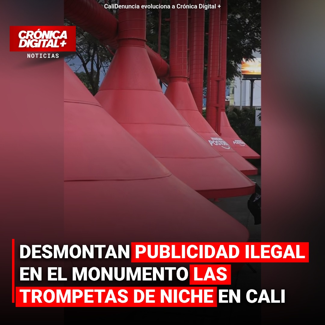 Desmontan publicidad ilegal en el monumento las Trompetas de Niche en Cali