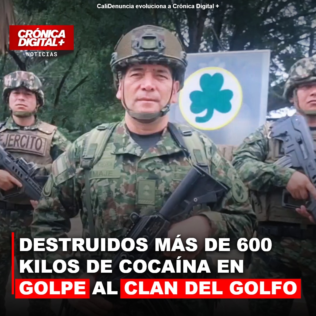 Destruidos Más de 600 kilos de cocaína en golpe al Clan del Golfo