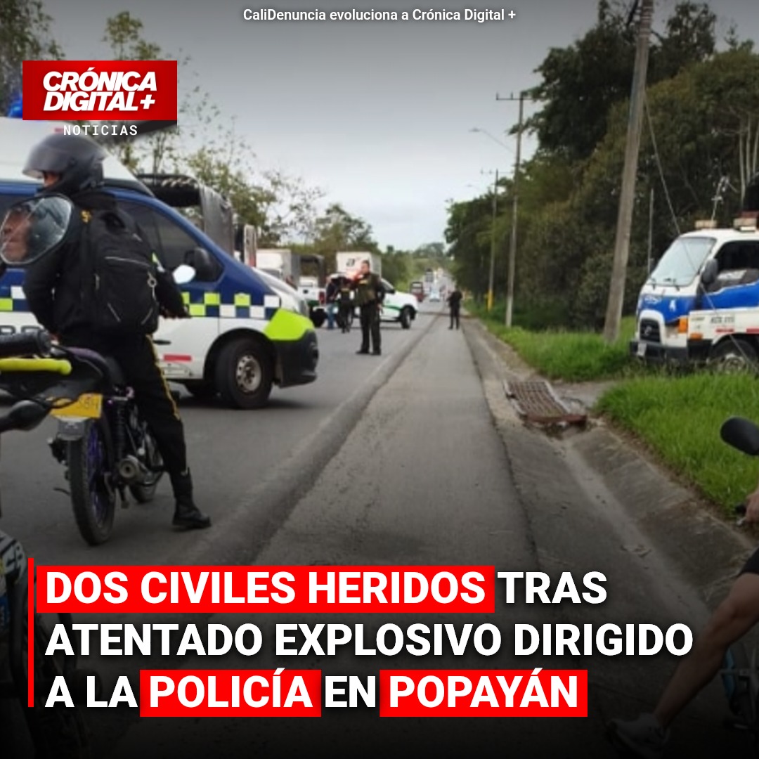 Dos civiles heridos tras atentado explosivo dirigido a la Policía en Popayán