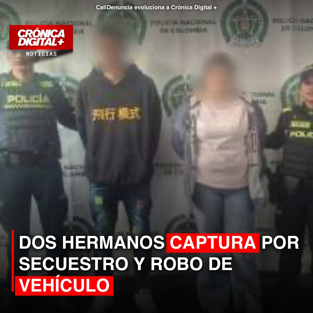 Dos hermanos capturados por secuestro y robo de vehículo