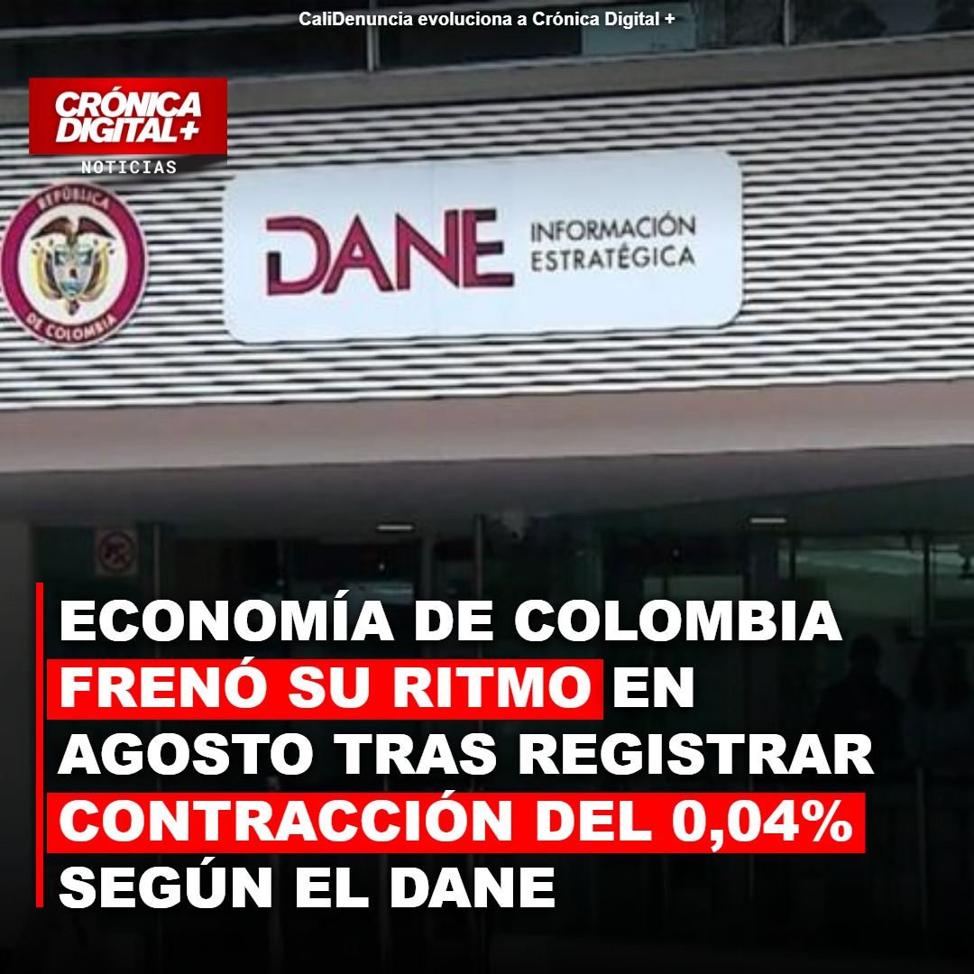 Economía colombiana retrocede 0,04% en agosto de 2026, según el DANE