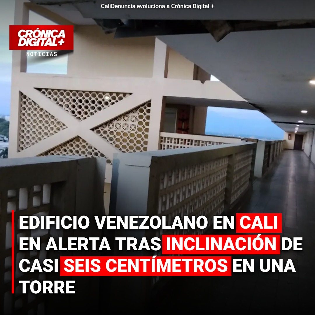 Edificio Venezolano en Cali en alerta tras inclinación de casi seis centímetros en una torre