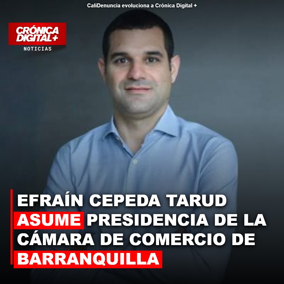 Efraín Cepeda Tarud asume Presidencia de la Cámara de Comercio de Barranquilla