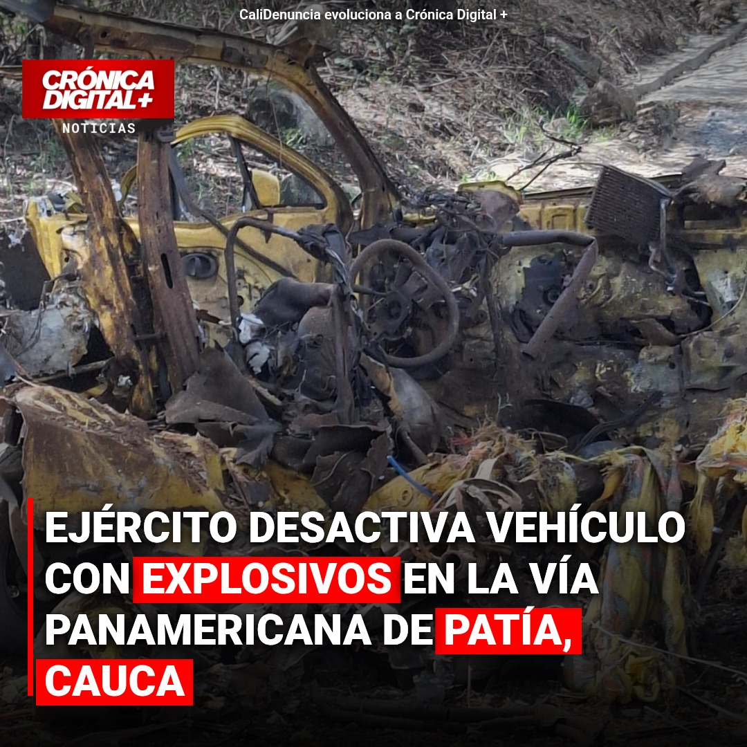 Ejército desactiva vehículo con explosivos en la Vía Panamericana de Patía, Cauca