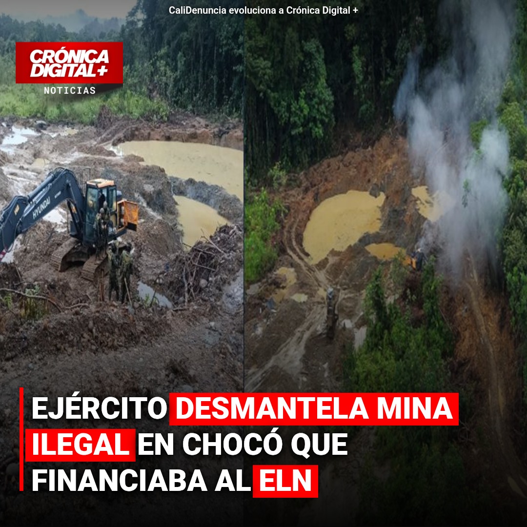 Ejército desmantela mina ilegal en Chocó que financiaba al ELN