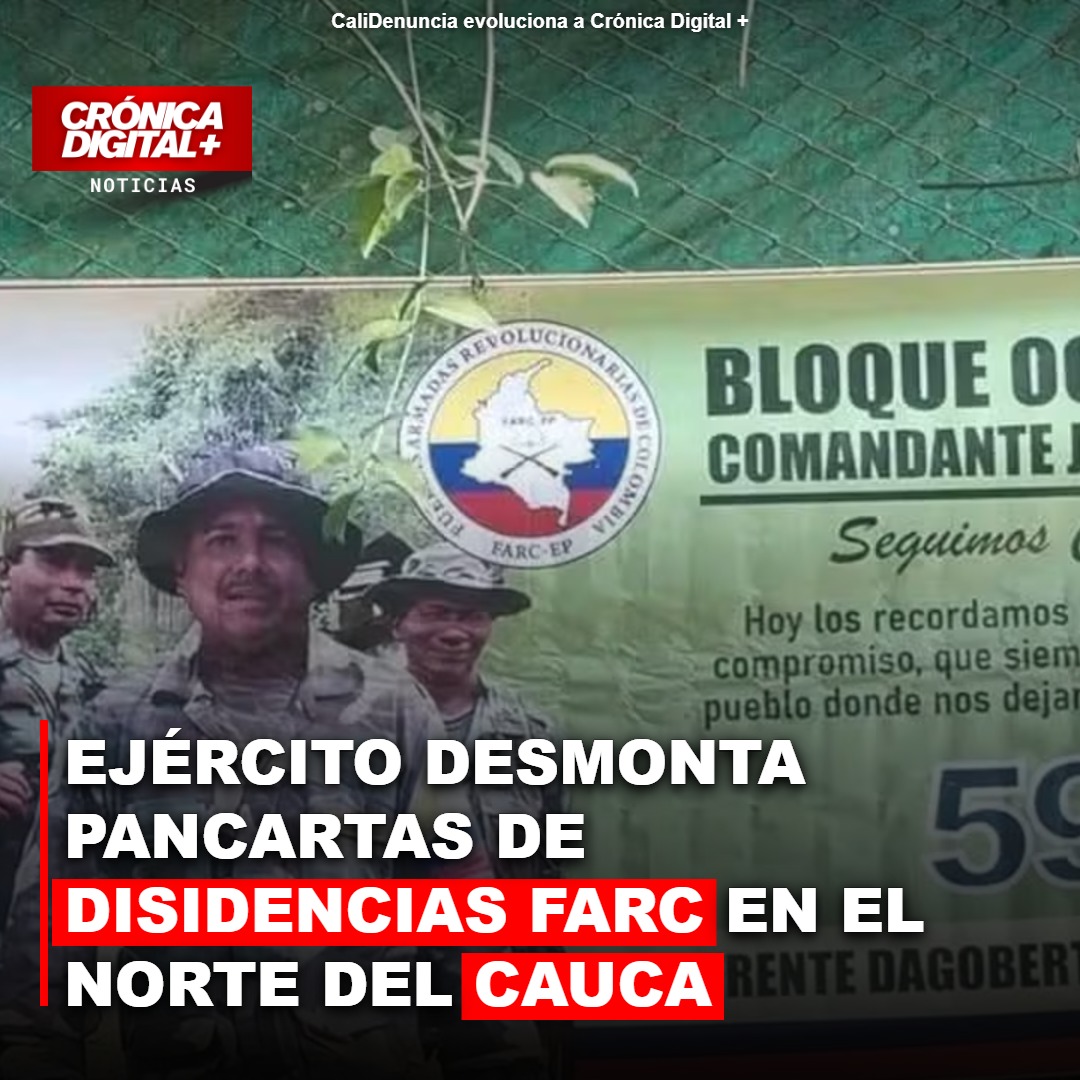 Ejército desmonta pancartas de disidencias FARC en el norte del Cauca