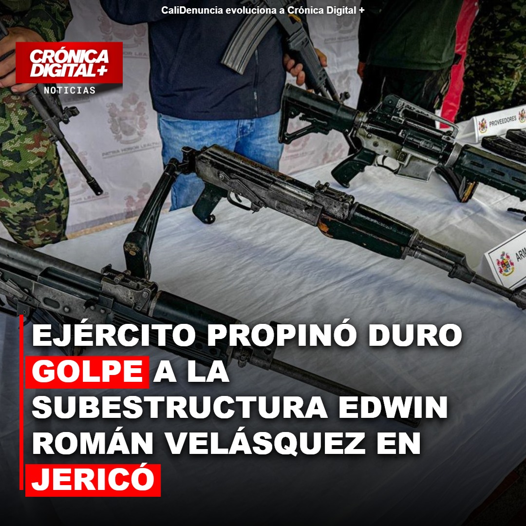 Ejército propinó duro golpe a la Subestructura Edwin Román Velásquez en Jericó