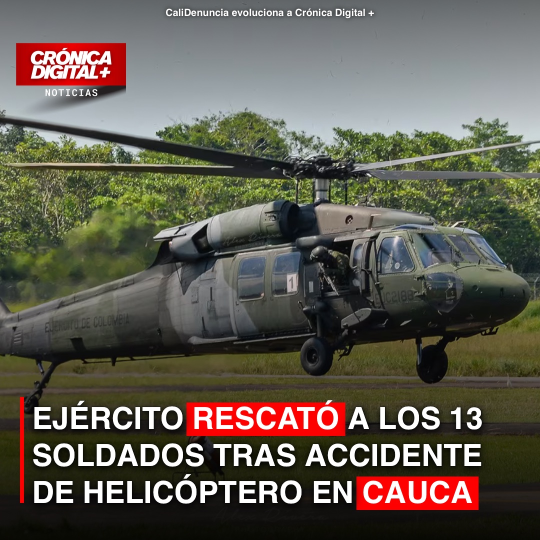 Ejército rescató a los 13 soldados tras accidente de helicóptero en Cauca