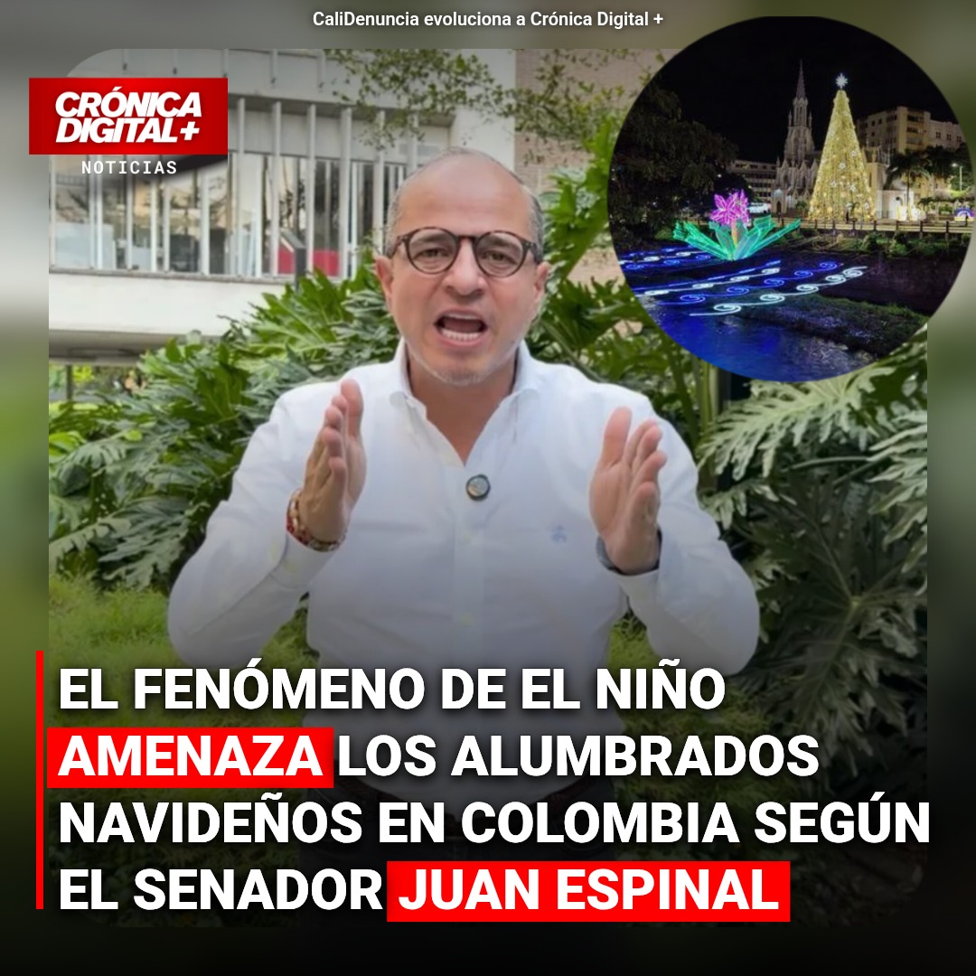 El fenómeno de el Niño amenaza los alumbrados navideños en Colombia según el senador Juan Espinal