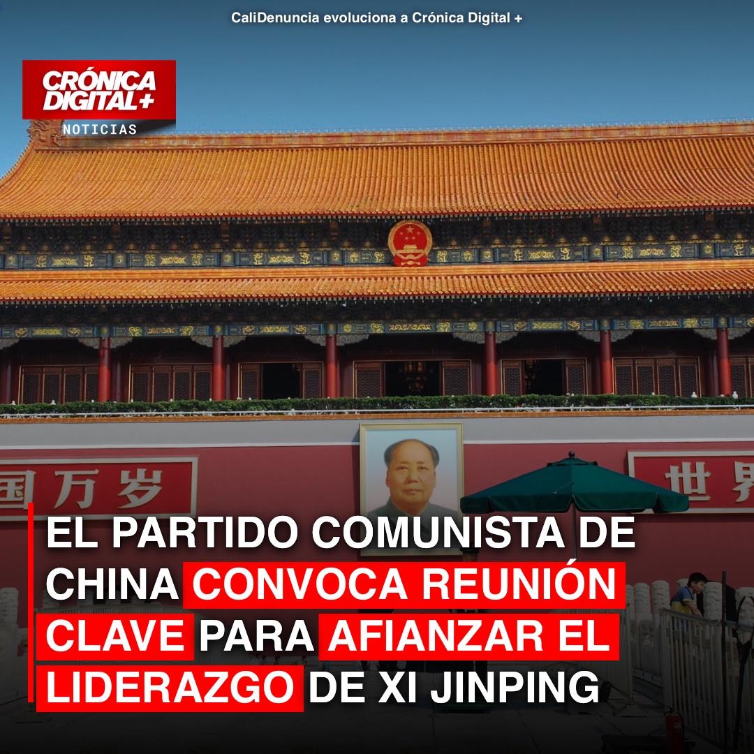 El Partido Comunista de China convoca reunión clave para afianzar el liderazgo de Xi Jinping