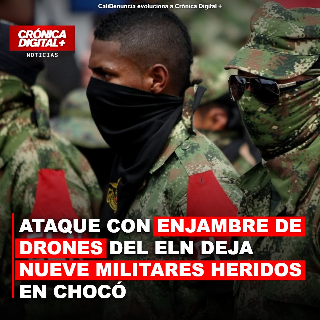 ELN hiere a nueve militares con enjambre de drones en Chocó