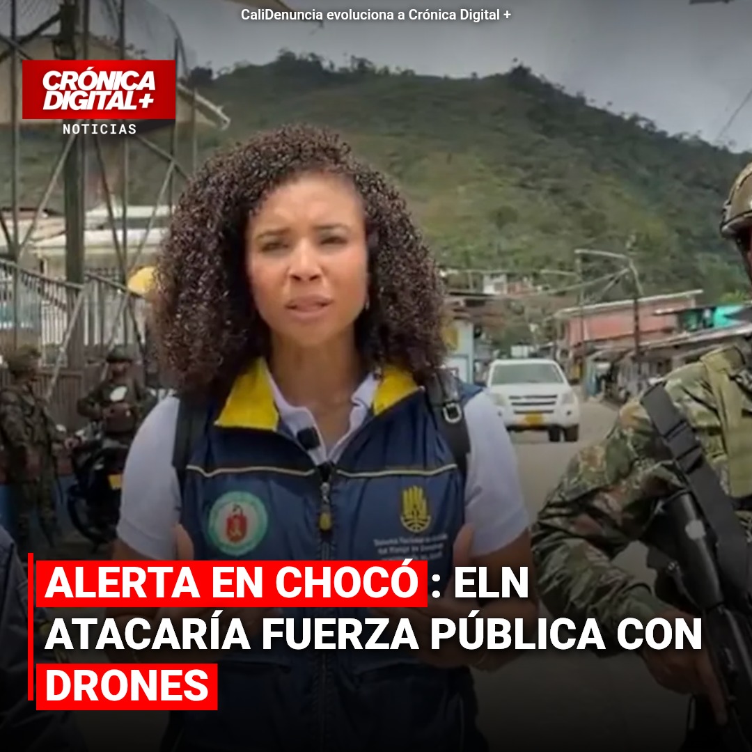 ELN usaría drones con explosivos contra Fuerza Pública en Chocó
