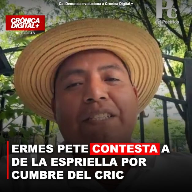 Ermes Pete contesta a de la Espriella por Cumbre del CRIC