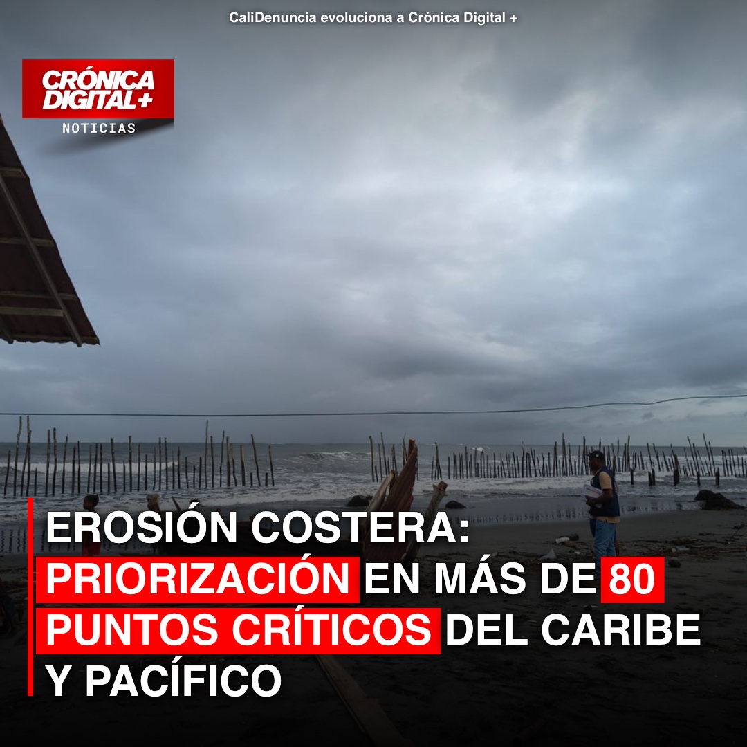 Erosión Costera: priorización en más de 80 puntos críticos del Caribe y Pacífico