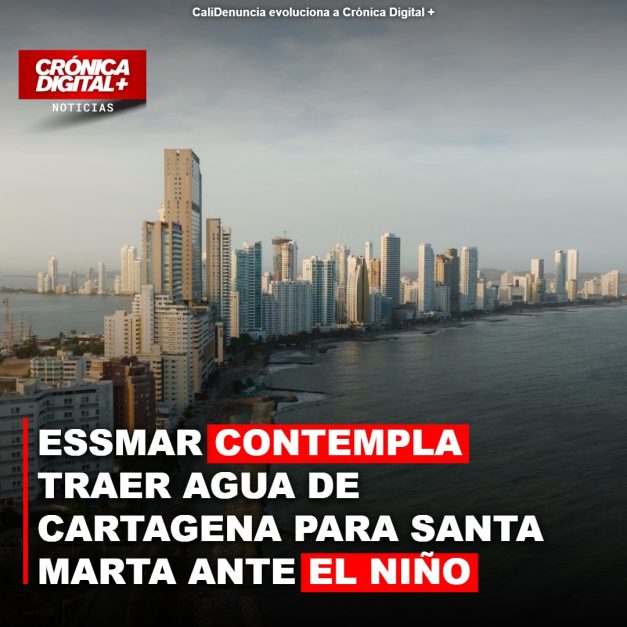 ESSMAR contempla traer agua de Cartagena para Santa Marta ante el Niño