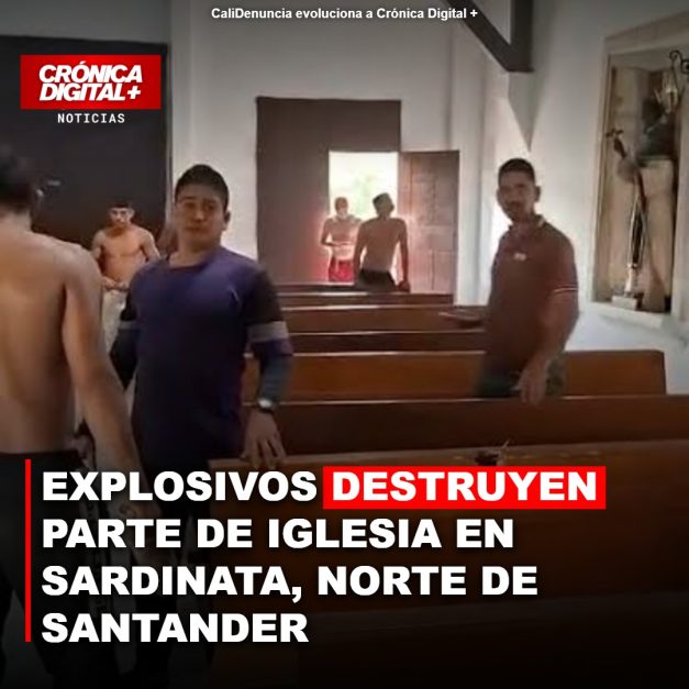 Explosivos destruyen parte de iglesia en Sardinata, Norte de Santander