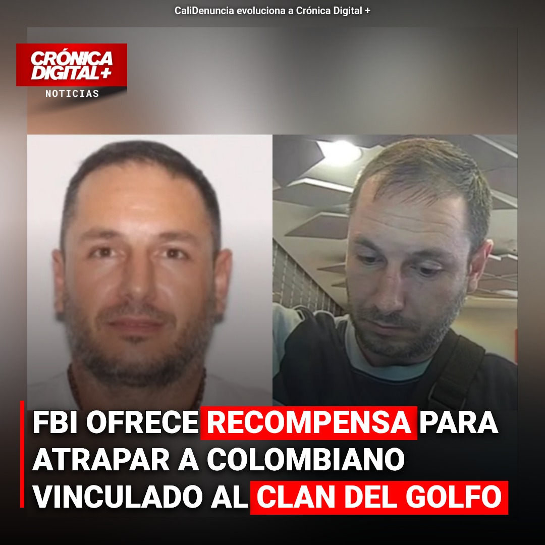 FBI ofrece recompensa para atrapar a colombiano vinculado al Clan del Golfo