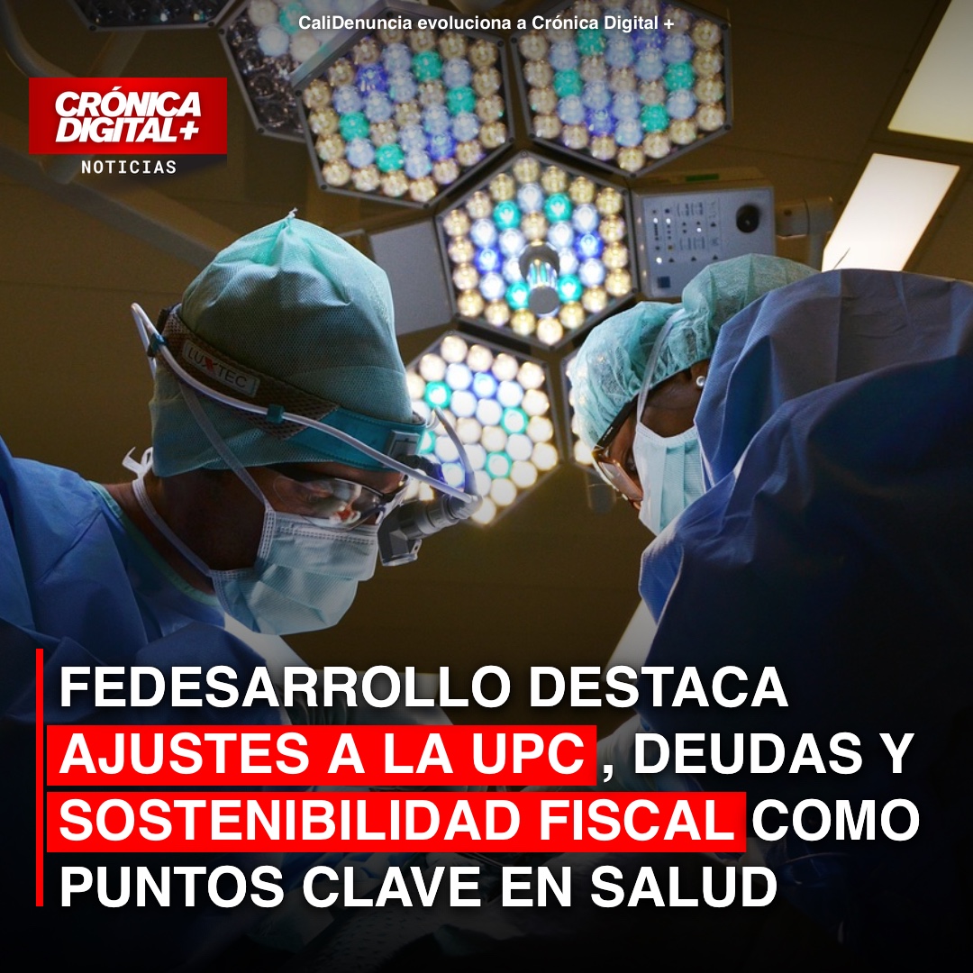 Fedesarrollo destaca Ajustes a la UPC, deudas y sostenibilidad fiscal como puntos clave en Salud