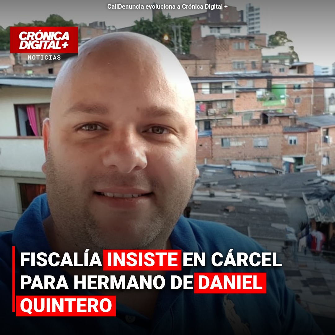 Fiscalía insiste en cárcel para hermano de Daniel Quintero