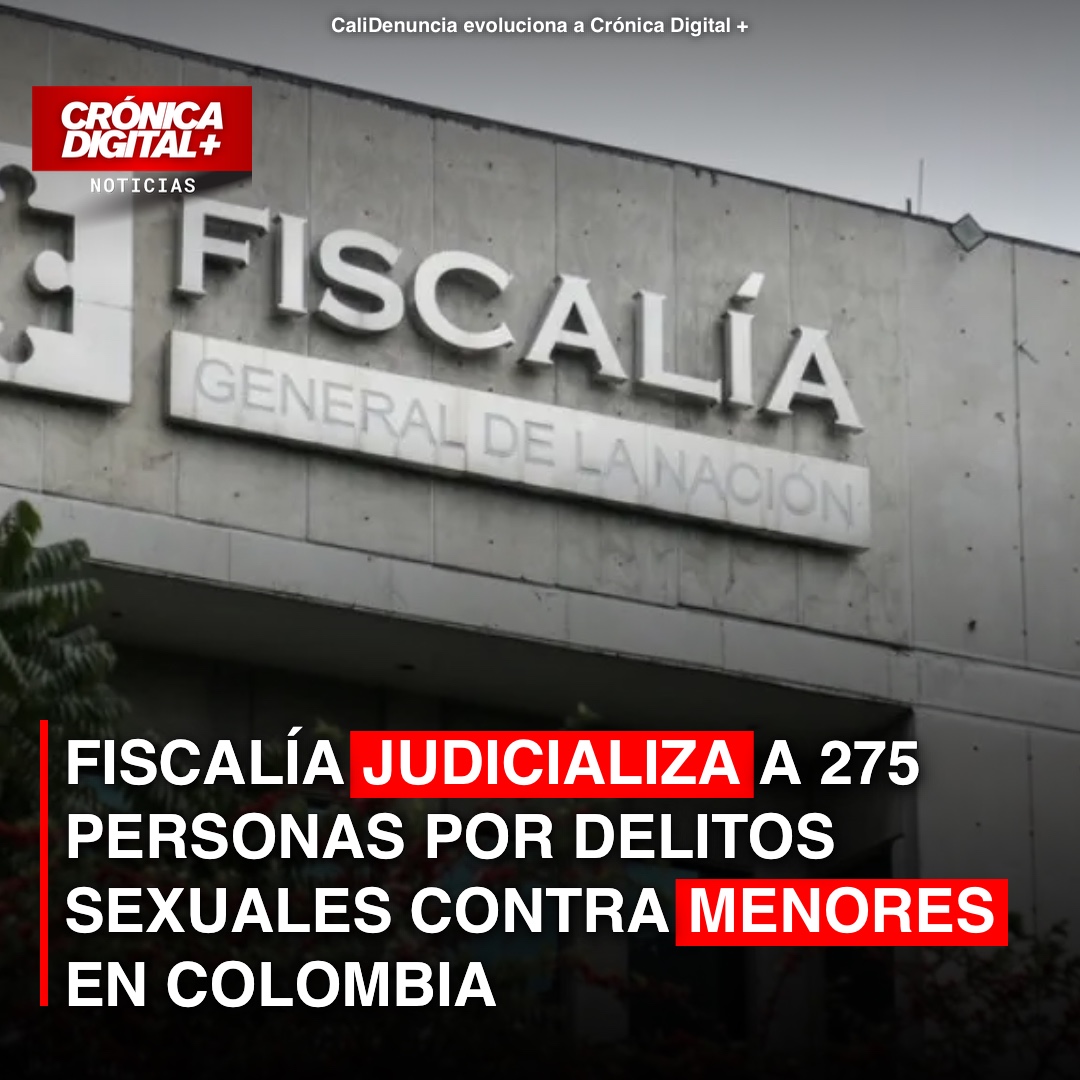 Fiscalía judicializa a 275 personas por Delitos Sexuales contra menores en Colombia