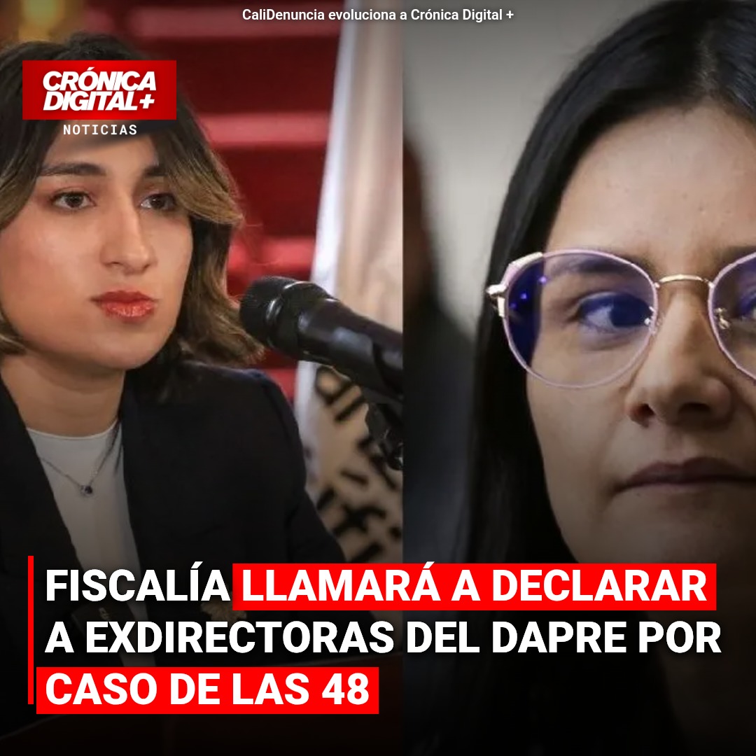 Fiscalía llamará a declarar a exdirectoras del DAPRE por caso de las 48