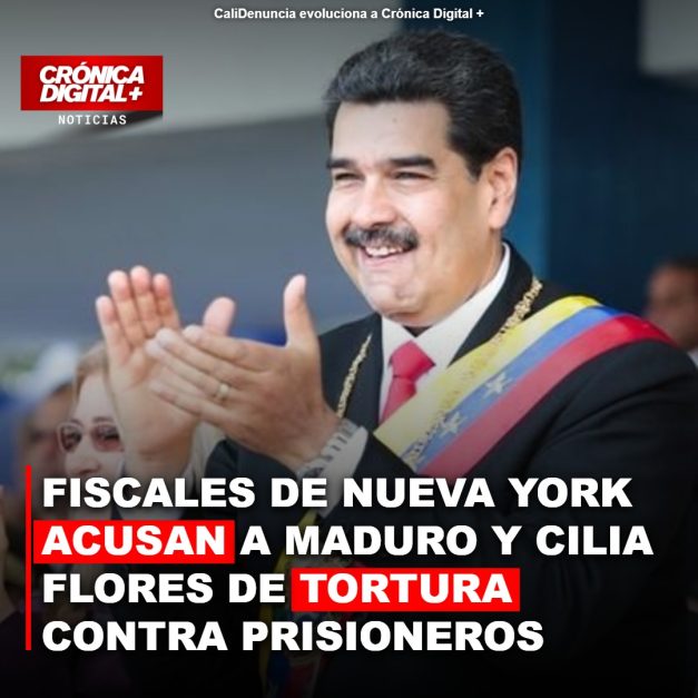 Fiscales de Nueva York acusan a Maduro y Cilia Flores de tortura contra prisioneros
