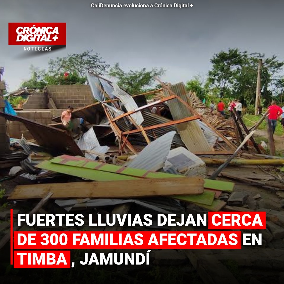 Fuertes Lluvias dejan cerca de 300 familias afectadas en Timba, Jamundí
