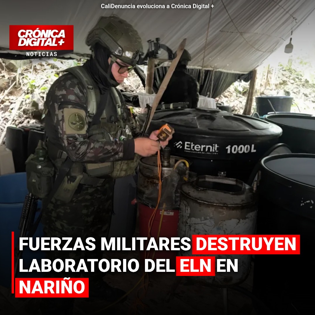 Fuerzas Militares destruyen laboratorio del ELN en Nariño