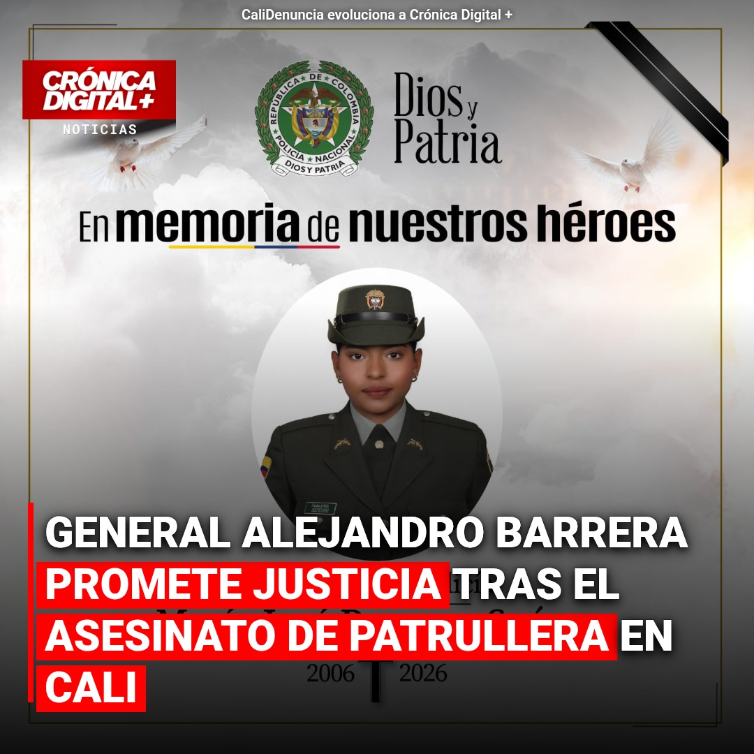 General Alejandro Barrera promete Justicia tras el asesinato de patrullera en Cali
