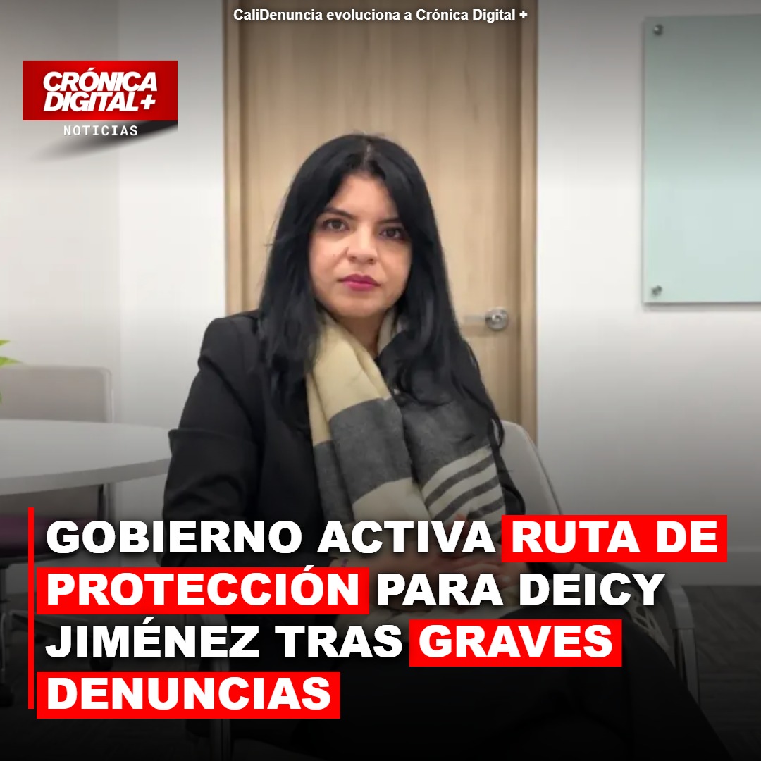 Gobierno activa ruta de Protección para Deicy Jiménez tras graves denuncias