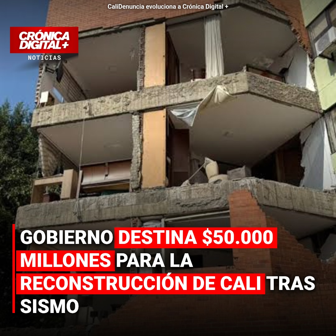 Gobierno destina $50.000 millones para la reconstrucción de Cali tras sismo