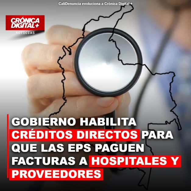 Gobierno habilita créditos directos para que las EPS paguen facturas a hospitales y proveedores