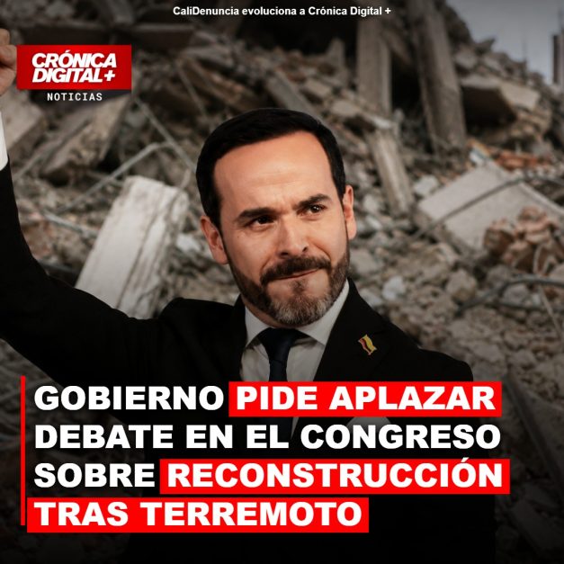 Gobierno solicita aplazar debate sobre reconstrucción tras terremoto