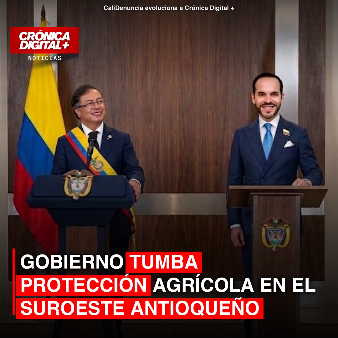 Gobierno tumba Protección agrícola en el Suroeste antioqueño