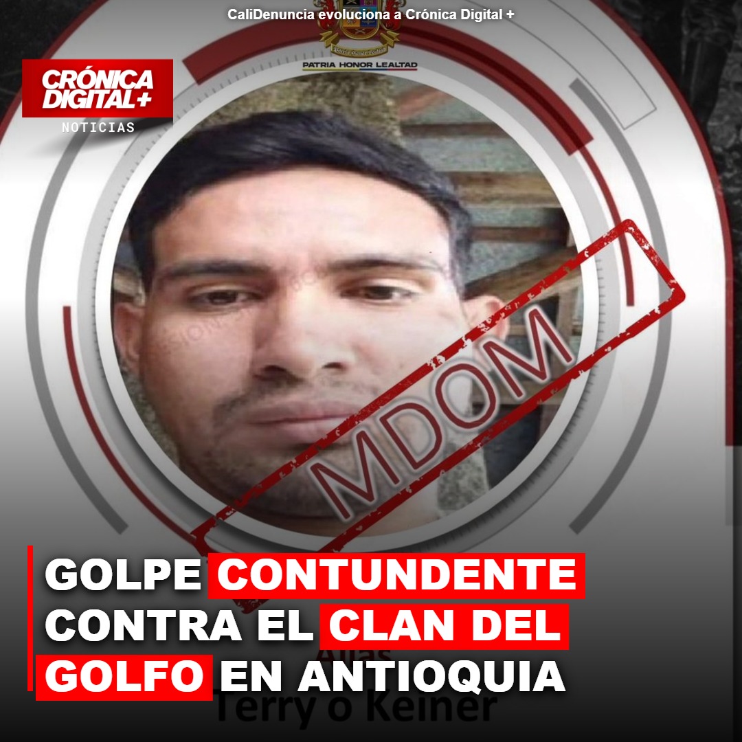 Golpe Contundente contra el Clan del Golfo en Antioquia