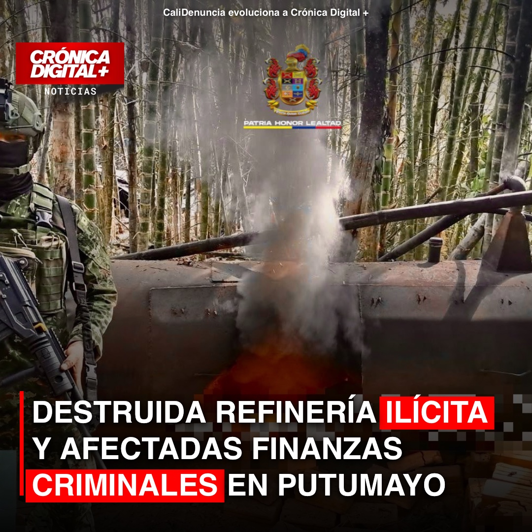 Golpe millonario a finanzas criminales por refinería ilícita en Putumayo