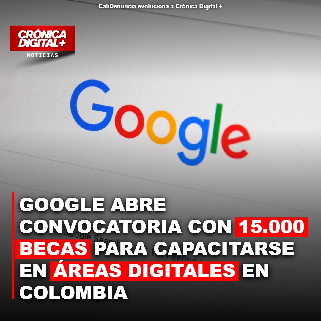 Google abre 15.000 becas tecnológicas gratuitas en Colombia