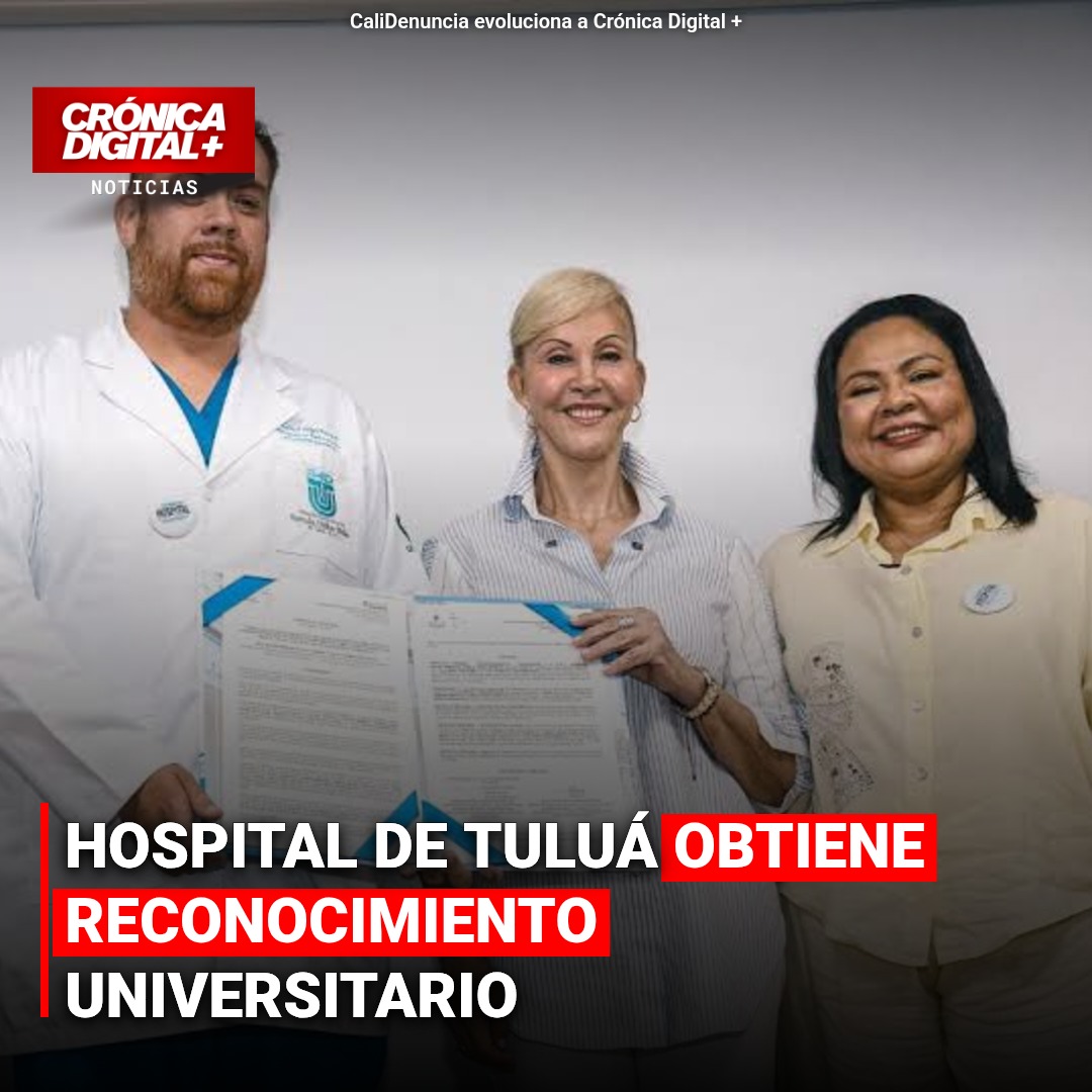 Hospital de Tuluá obtiene reconocimiento Universitario