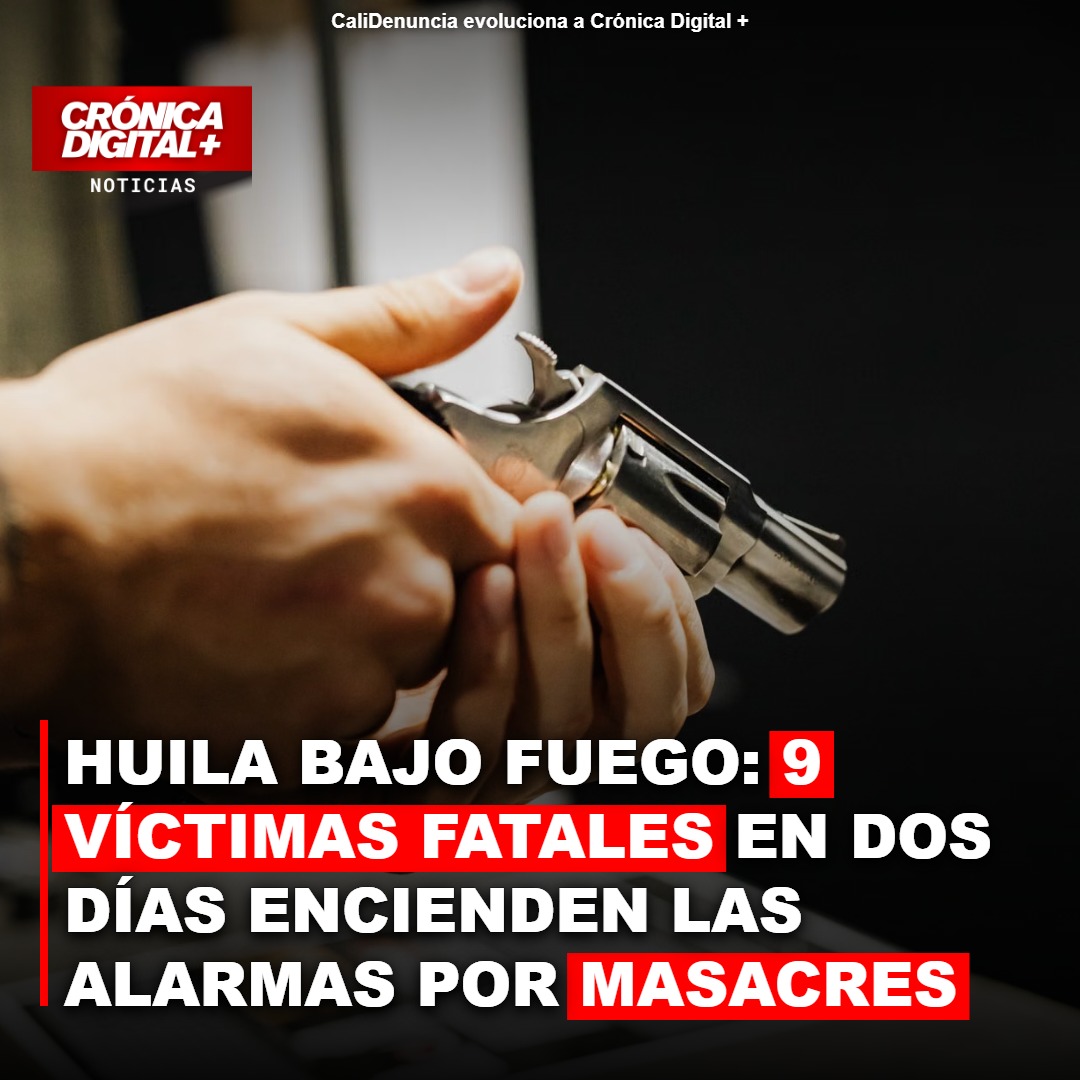 Huila bajo fuego: 9 víctimas fatales en dos días encienden las alarmas por masacres