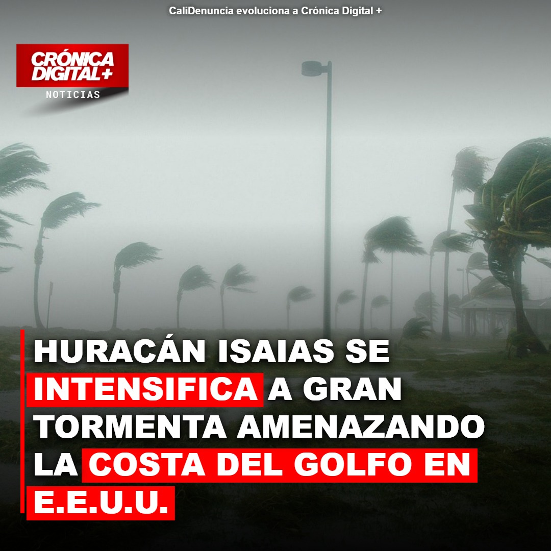 Huracán Isaias se intensifica a gran tormenta amenazando a más de 3 millones de personas