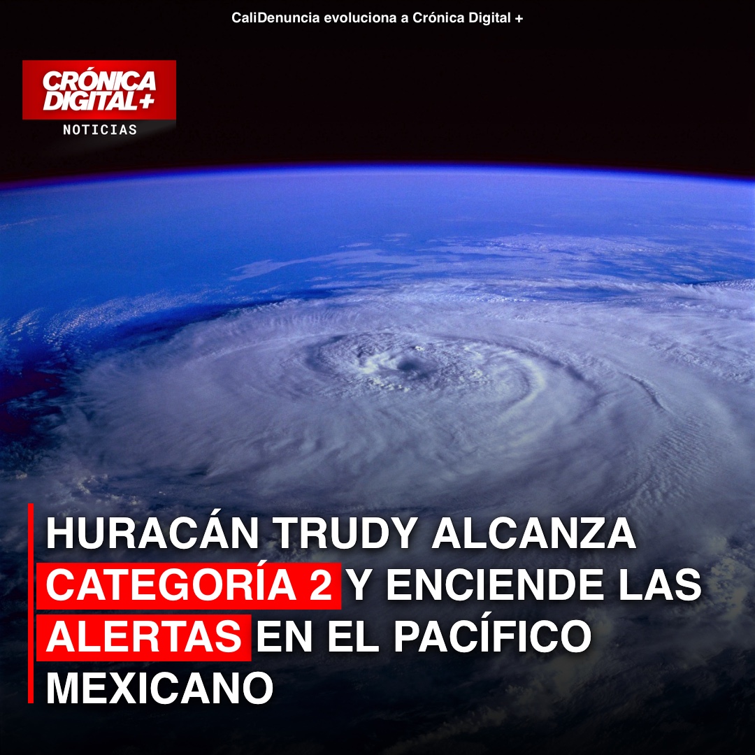 Huracán Trudy alcanza categoría 2 y enciende las alertas en el Pacífico mexicano