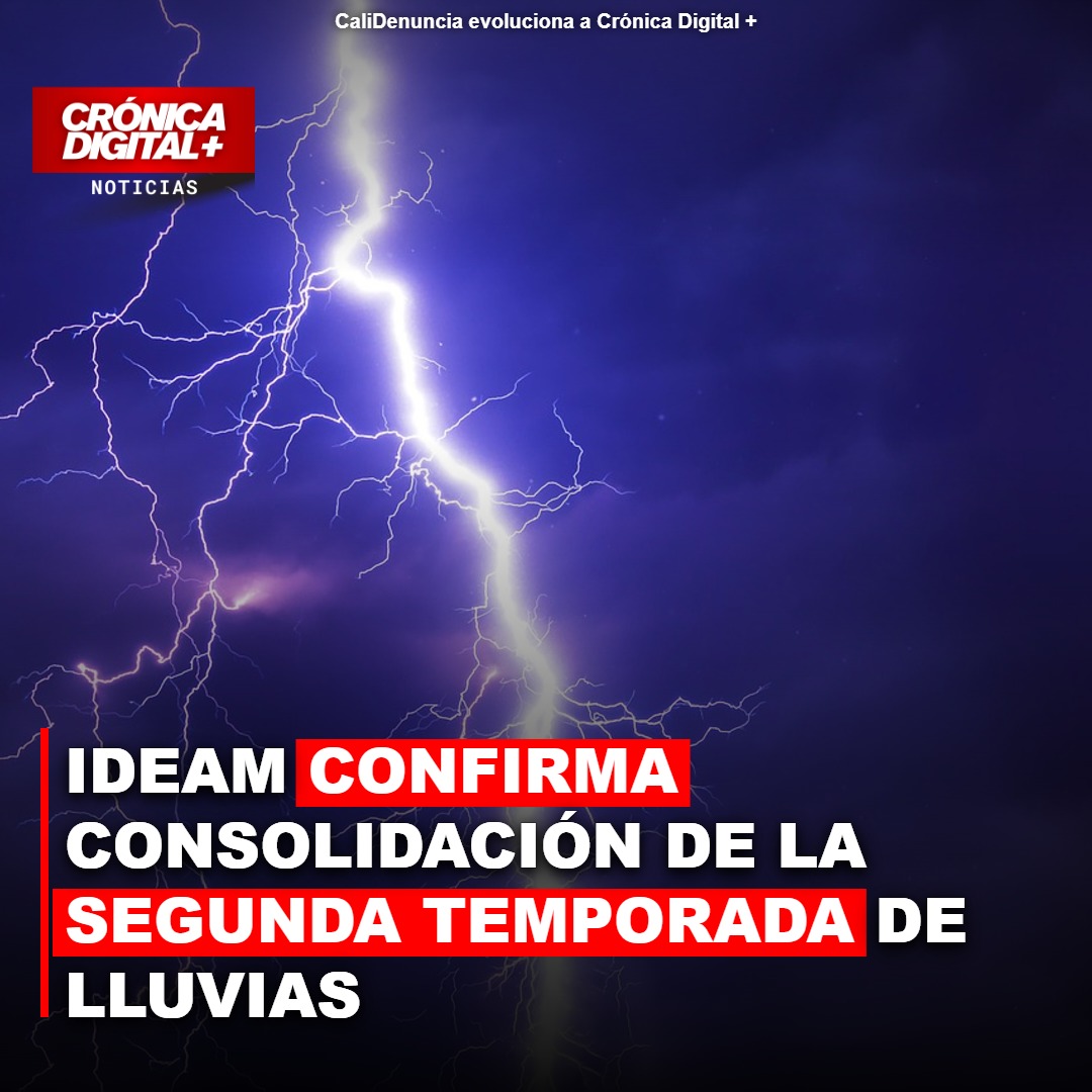 IDEAM confirma consolidación de la segunda temporada de Lluvias