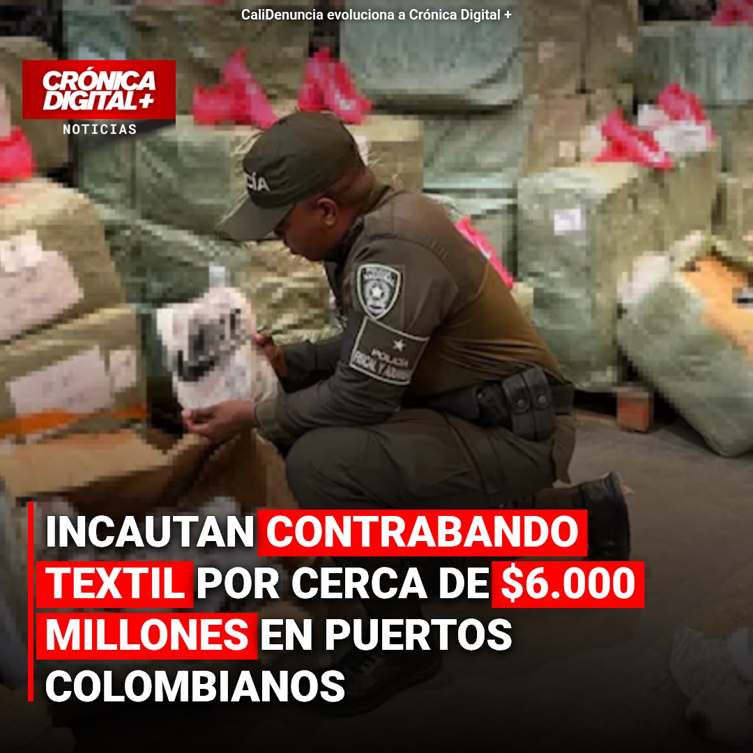 Incautan contrabando textil por Cerca de $6.000 millones en Puertos colombianos