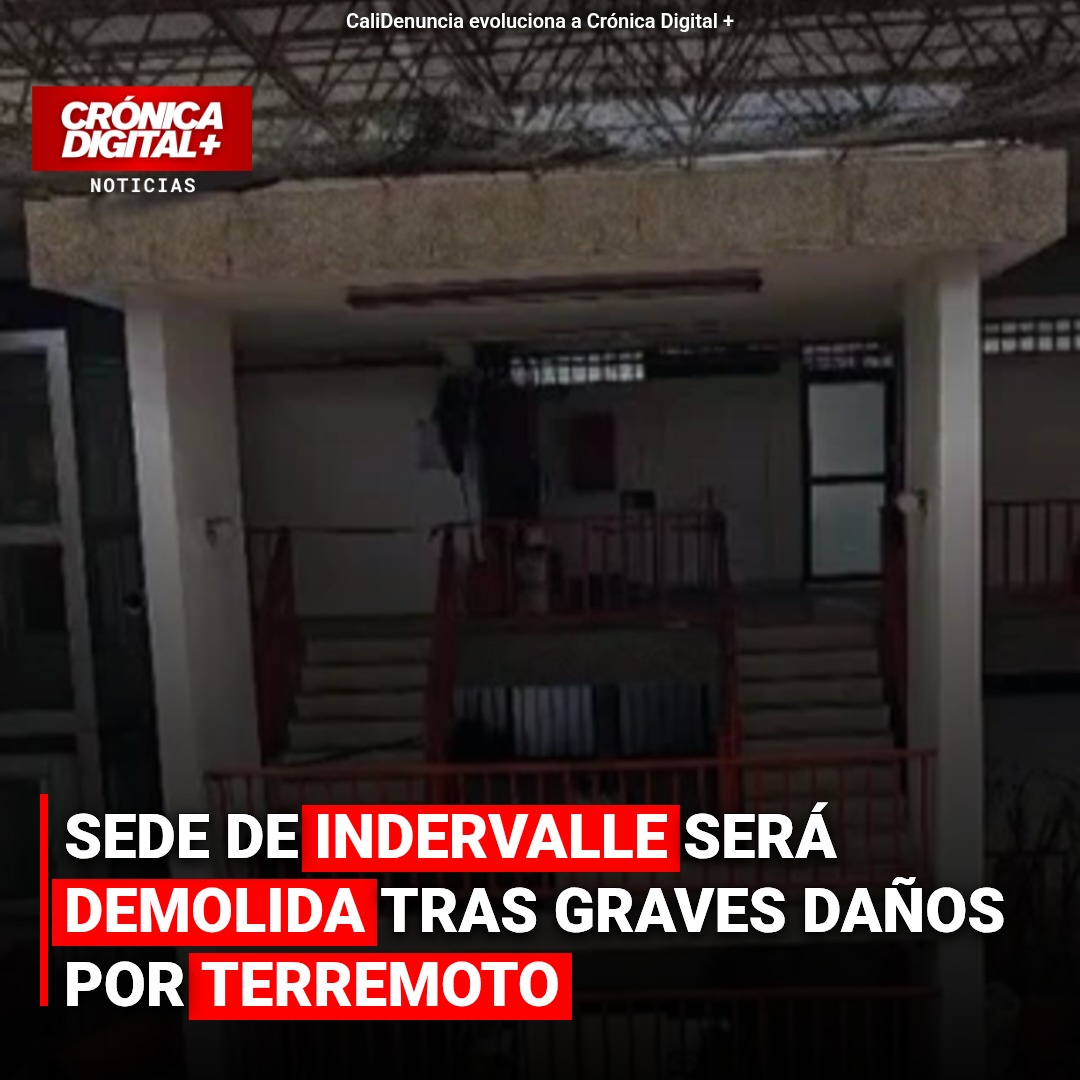 Indervalle demolerá su sede administrativa por fallas tras sismo