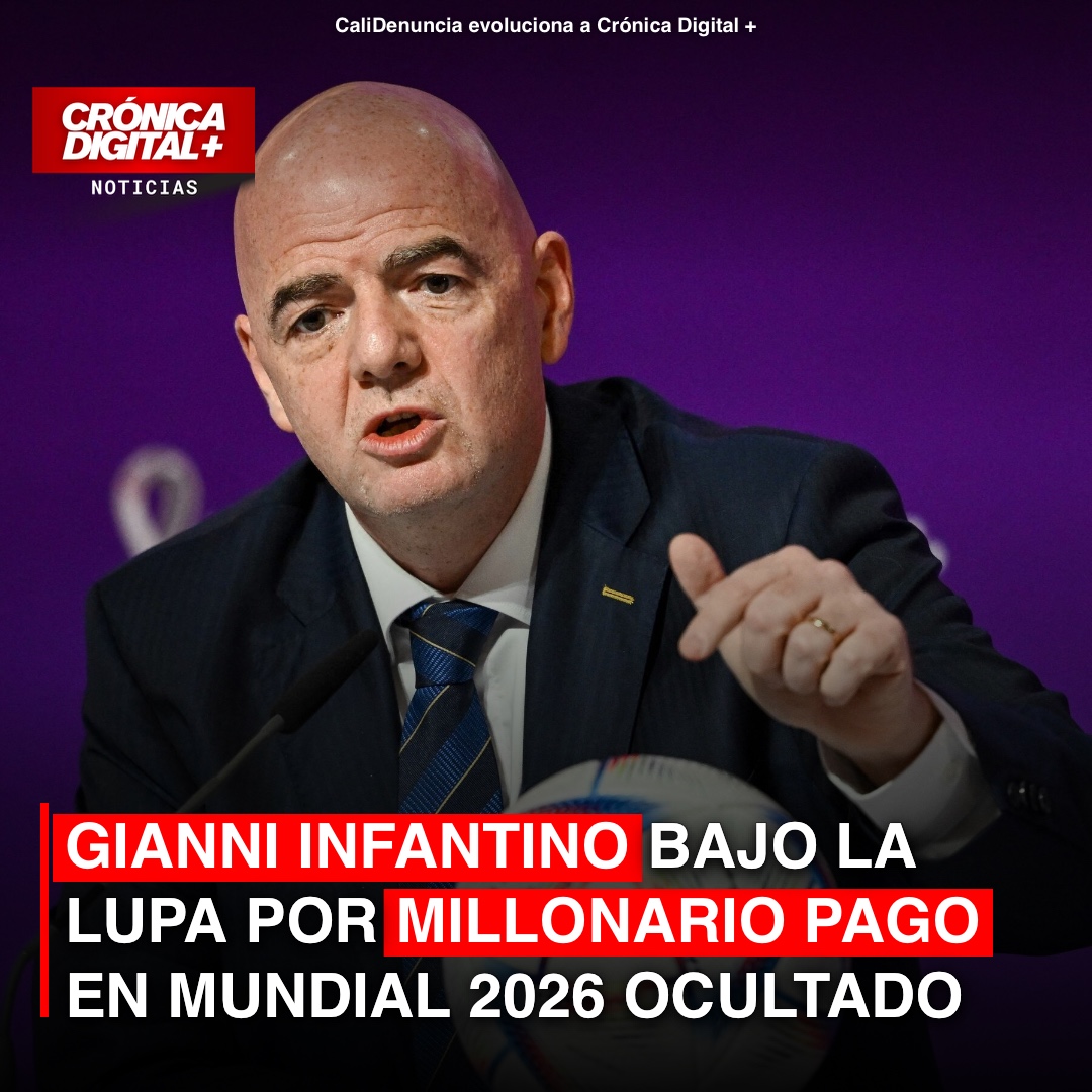 Infantino bajo escrutinio por pago oculto del Mundial 2026