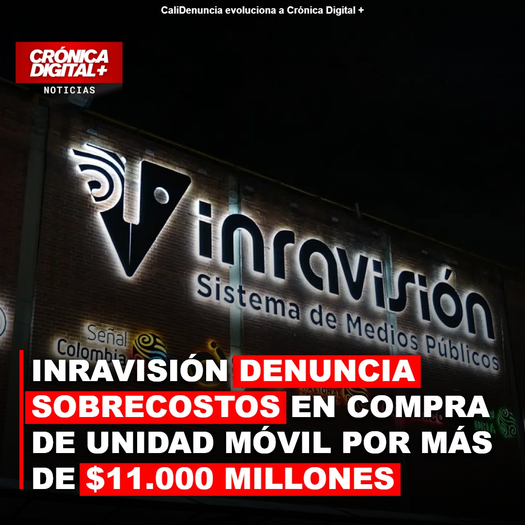 Inravisión denuncia sobrecostos en compra de unidad móvil por más de $11.000 millones durante el Gobierno Petro