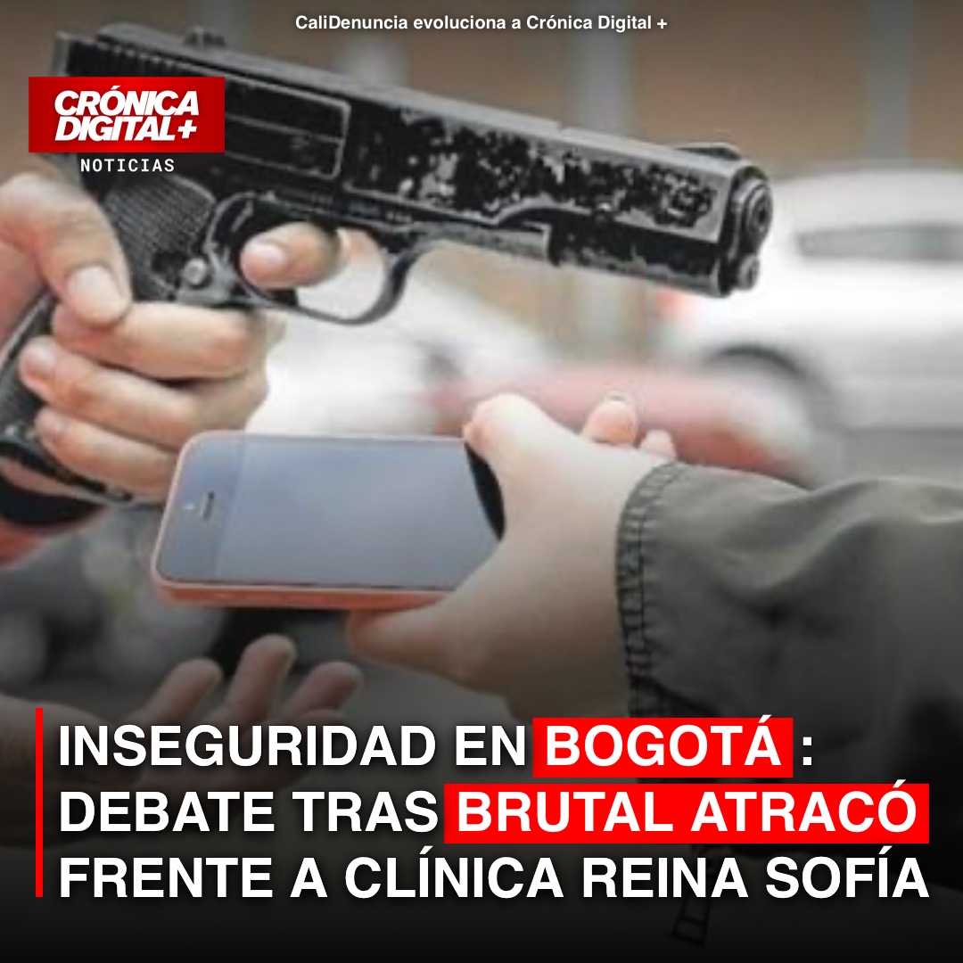 Inseguridad en Bogotá: debate tras brutal atracó frente a Clínica Reina Sofía